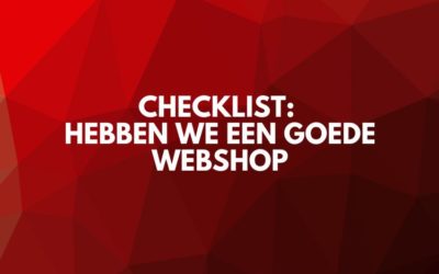 Checklist: hebben we een goede webshop?