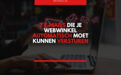 7 e-mails die je webwinkel automatisch zou moeten versturen